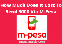 How Much Does It Cost To Send 5000 Via Mpesa Account In Kenya