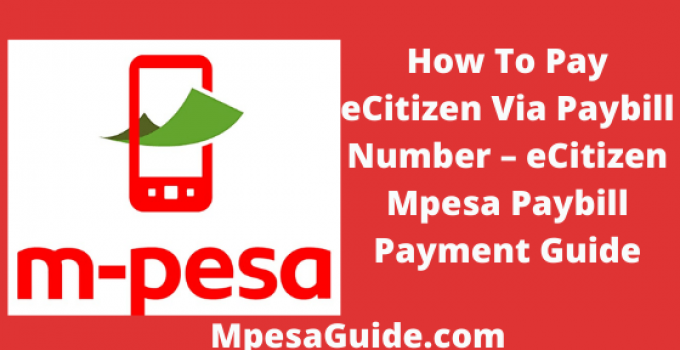How To Pay eCitizen Via Paybill Number – eCitizen Mpesa Paybill Payment Guide