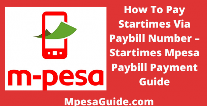 Startimes Paybill Number – Startimes Kenya Mpesa Paybill Payment (2021)