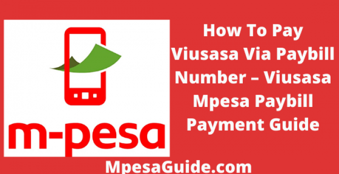 How To Pay Viusasa Via Paybill Number – Viusasa Mpesa Paybill Payment Guide