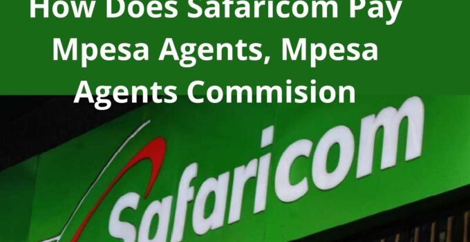 How Does Safaricom Pay Mpesa Agents