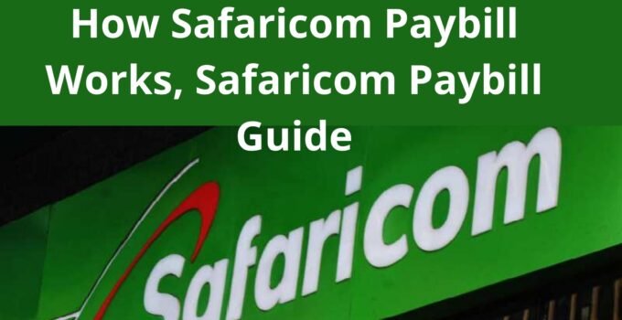 How Safaricom Paybill Works, Safaricom Paybill Guide