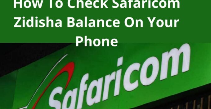 How To Check Safaricom Zidisha Balance On Your Phone