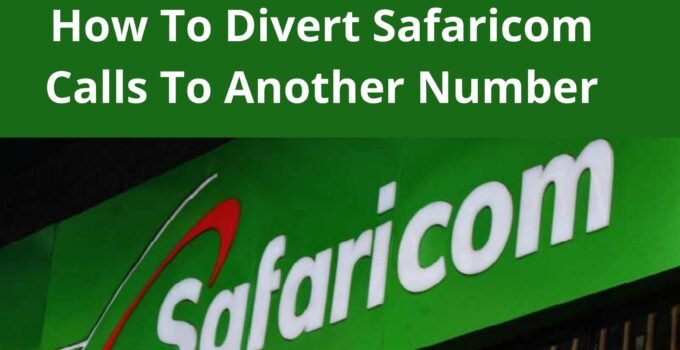 How To Divert Safaricom Calls To Another Number