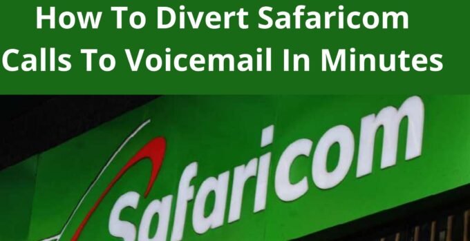 How To Divert Safaricom Calls To Voicemail