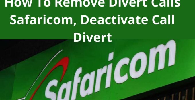 How To Remove Divert Calls Safaricom, Deactivate Call Divert