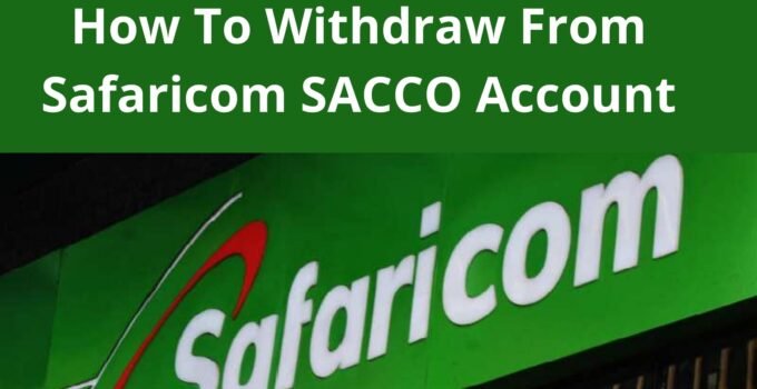 How To Withdraw From Safaricom SACCO Account